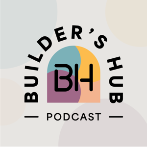 Builder's Hub Podcast