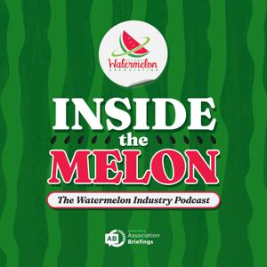 Inside the Melon: The Watermelon Industry Podcast