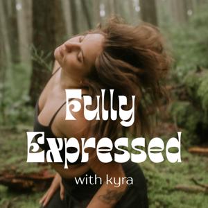 Fully Expressed with Kyra