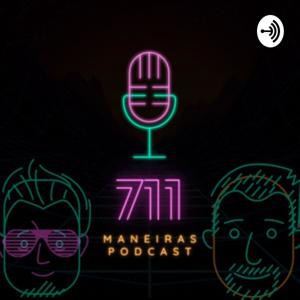 711 Maneiras Podcast