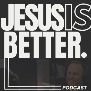 Jesus is Better