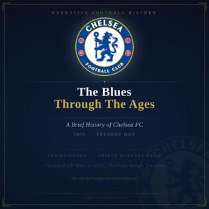 The Blues Through The Ages - A Brief History of Chelsea F.C.