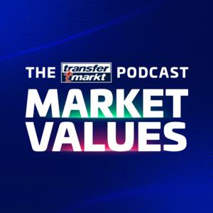 Market Values - The Transfermarkt Podcast