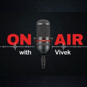 On Air with Vivek
