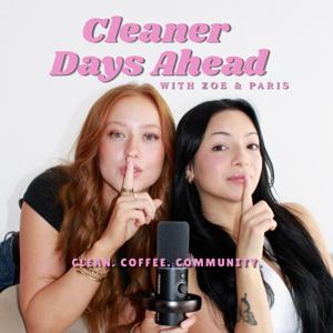 Cleaner Days Ahead Podcast