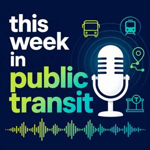 This Week In Public Transit