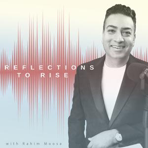 Reflections to Rise