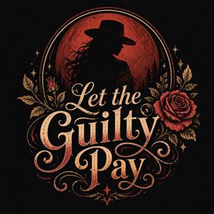 Let the Guilty Pay