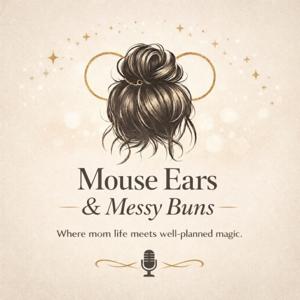 Mouse Ears and Messy Buns