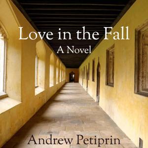 Love in the Fall: A Novel