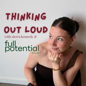 thinking out loud by full potential club