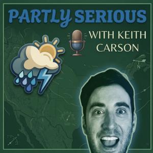 Partly Serious with Keith Carson