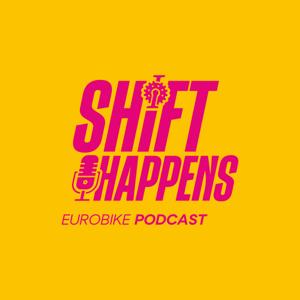 Shift Happens – EUROBIKE Podcast