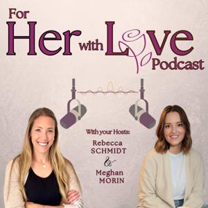 For Her, With Love