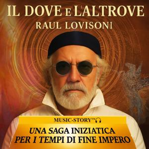Il Dove e l’Altrove – Raul Lovisoni