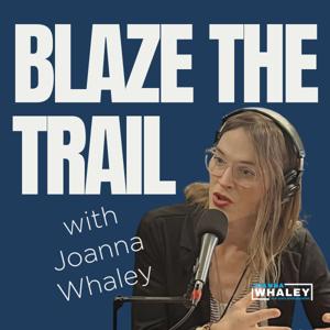 Blaze the Trail (with Joanna Whaley)
