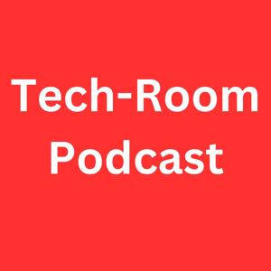 Tech-Room Podcast