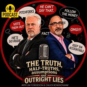 The Truth, Half-Truths, Assumptions and Outright Lies Podcast