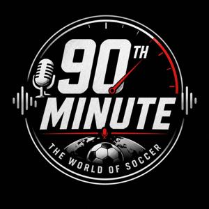 90th Minute: The world of Soccer