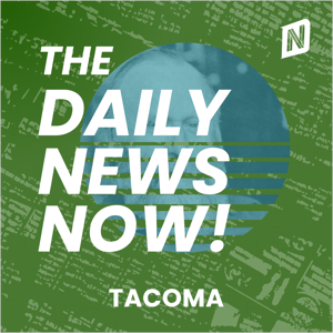 Tacoma News Today | 2 Min News | The Daily News Now!