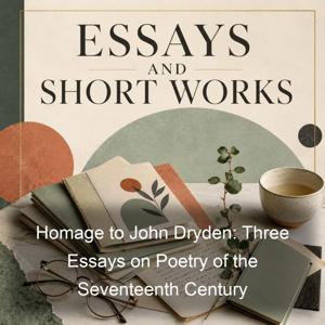 Homage to John Dryden: Three Essays on Poetry of the Seventeenth Century