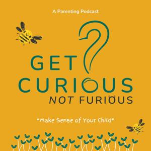 Get Curious, Not Furious