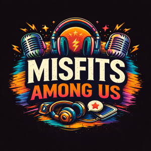 Misfits Among Us