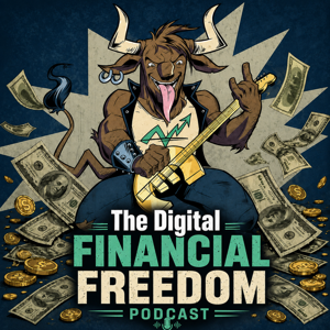 The Digital Financial Freedom Podcast