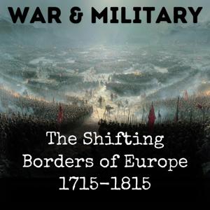The Shifting Borders of Europe 1715-1815
