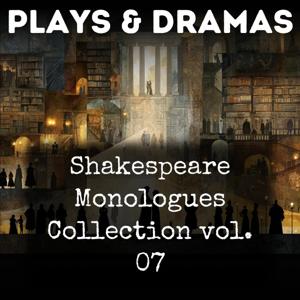 Shakespeare Monologues Collection vol. 07