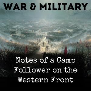 Notes of a Camp Follower on the Western Front