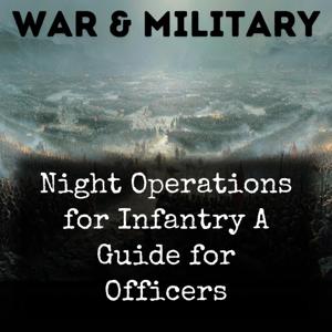 Night Operations for Infantry A Guide for Officers
