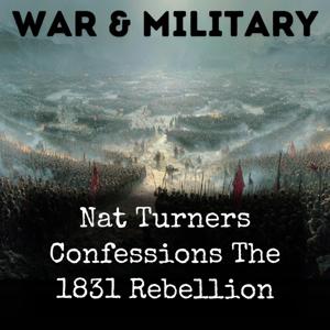 Nat Turners Confessions The 1831 Rebellion