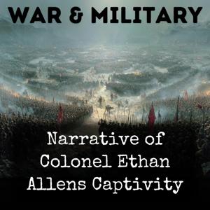 Narrative of Colonel Ethan Allens Captivity