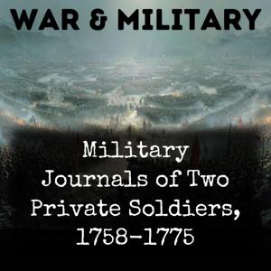 Military Journals of Two Private Soldiers, 1758-1775