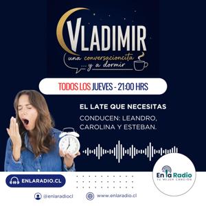 Vladimir En La Radio. Una conversacioncita y a dormir