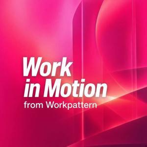 Work in Motion from Workpattern