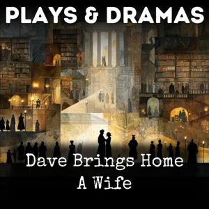 Dave Brings Home A Wife