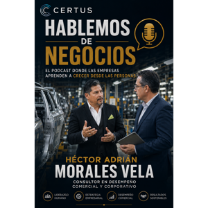 Hablemos de Negocios Donde Las Empresas Aprenden A Crecer Desde Las Personas