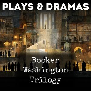 Booker Washington Trilogy