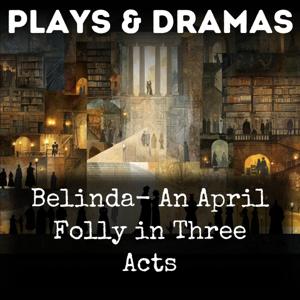 Belinda- An April Folly in Three Acts