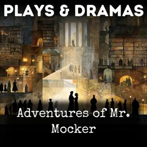 Adventures of Mr. Mocker