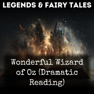 Wonderful Wizard of Oz (Dramatic Reading)
