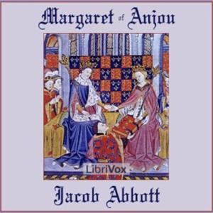Margaret of Anjou by Jacob Abbott