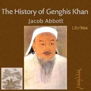 History of Genghis Khan by Jacob Abbott