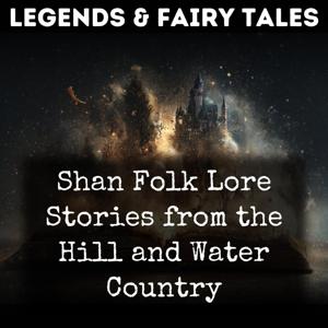 Shan Folk Lore Stories from the Hill and Water Country