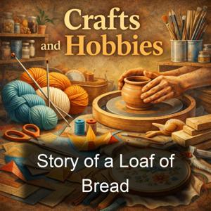 Story of a Loaf of Bread