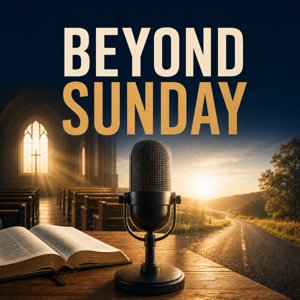 Beyond Sunday