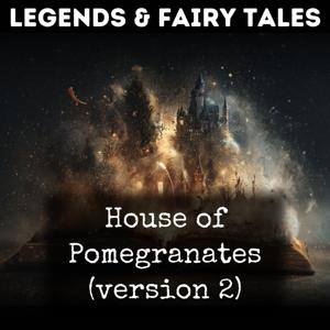 House of Pomegranates (version 2)