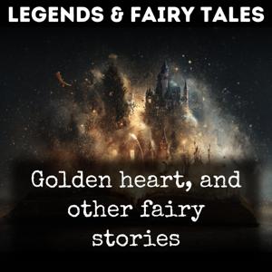 Golden heart, and other fairy stories